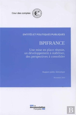 Bertrand.pt - Bpifrance : Une Mise En Place Réussie, Un Développement À Stabiliser, Des Perspectives Financières À Consolider