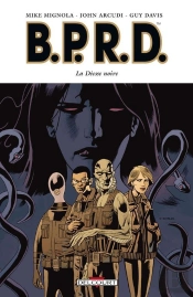 B.P.R.D. T.10 La Deesse Noire