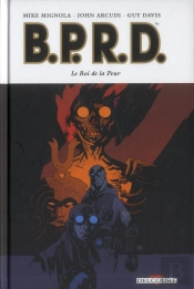 B.P.R.D. T.11 Le Roi De La Peur