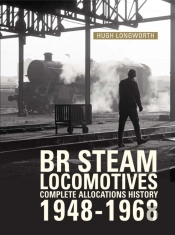 Br Steam Locomotives Complete Allocations History 1948-1968