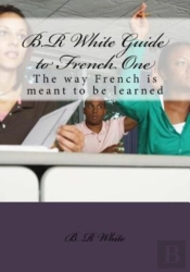 B.R White Guide To French One