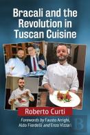 Bracali And The Revolution In Tuscan Cuisine