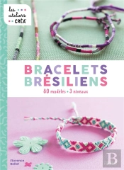 Bracelets Brésiliens : 80 Modèles, 3 Niveaux