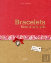 Bracelets, Liens & Gris-Gris