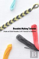 Bracelets Making Tutorials