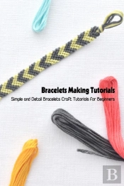 Bracelets Making Tutorials