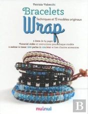 Bracelets Wrap Techniques Et 12 Modeles Originaux