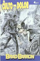 Brad Barron 4, El Culto Al Dolor