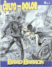 Brad Barron 4, El Culto Al Dolor