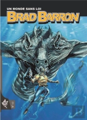 Brad Barron T.12 : Un Monde Sans Loi