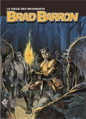 Brad Barron Tome 13 : Le Siège Des Revenants