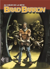 Brad Barron Tome 15 : Au Cœur De La Bête