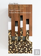 Brad Cloepfil / Allied Works Architecture: Case Work