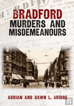 Bertrand.pt - Bradford Murders And Misdemeanours