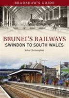 Bradshaw'S Guide Brunel'S Railways Swindon To South Wales