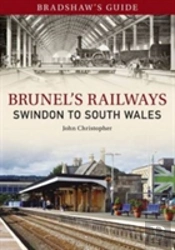 Bradshaw'S Guide Brunel'S Railways Swindon To South Wales