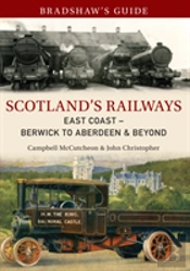 Bradshaw'S Guide Scotland'S Railways East Coast Berwick To Aberdeen & Beyond