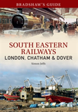 Bertrand.pt - Bradshaw'S Guide: South Eastern Railways: London, Chatham & Dover