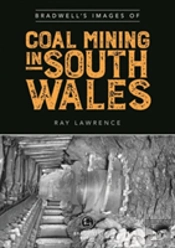 Bradwell'S Images Of South Wales Coal Mining