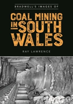 Bertrand.pt - Bradwell'S Images Of South Wales Coal Mining