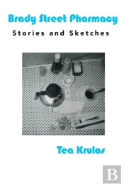 Brady Street Pharmacy: Stories And Sketc