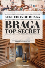 Braga Top-Secret - Segredos de Braga