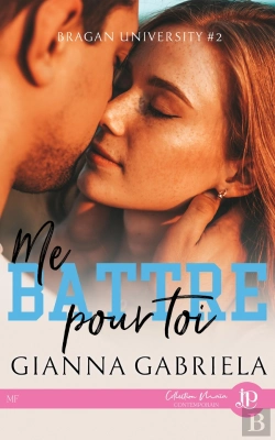 Bertrand.pt - Bragan University Tome 2 : Me Battre Pour Toi