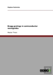 Bragg Gratings In Semiconductor Waveguides