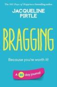 Bragging - Because You'Re Worth It