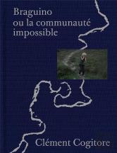 Braguino Ou La Communauté Impossible