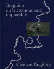 Braguino Ou La Communauté Impossible
