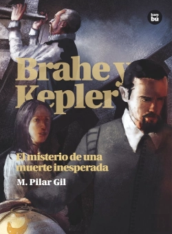 Bertrand.pt - Brahe Y Kepler. El Misterio De Una Muerte Inesperada