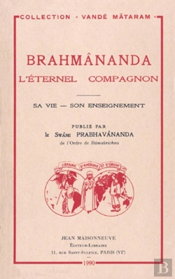 Bertrand.pt - Brahmânanda. L'Éternel Compagnon, Sa Vie, Son Enseignement Publié Par Le Swâmi Prabhavânanda