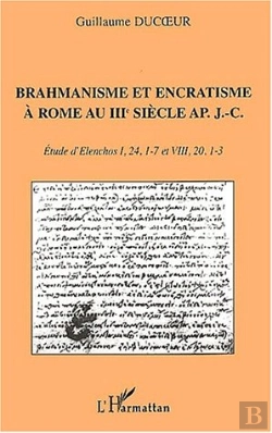 Bertrand.pt - Brahmanisme Et Encratisme A Rome Au Iii Siecle Apres J-C