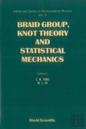 Braid Group, Knot Theory And Statistical Mechanics