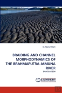 Bertrand.pt - Braiding And Channel Morphodynamics Of The Brahmaputra-Jamuna River