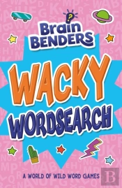 Brain Benders: Wacky Wordsearch