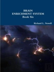 Brain Enrichment System  Book Six