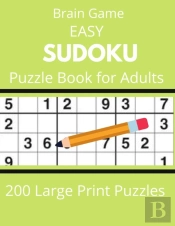 Brain Game  Easy Sudoku  Puzzle Book For Adults 200 Large Print Puzzles
