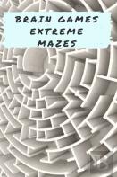 Brain Games - Extreme Mazes