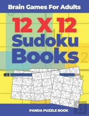 Brain Games For Adults - 12x12 Sudoku Books