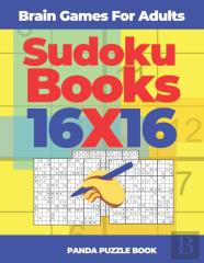 Brain Games For Adults - Sudoku Books 16 X 16