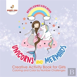 Bertrand.pt - Brain Games Kids Book. Unicorns And Mermaids. Creative Activity Book For Girls. Coloring And Color By Number Challenges