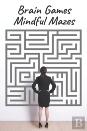 Brain Games - Mindful Mazes