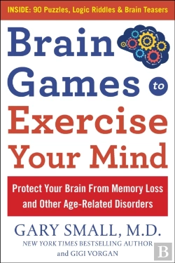 Bertrand.pt - Brain Games To Exercise Your Mind Protect Your Brain From Memory Loss And Other Age-Related Disorders
