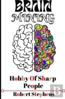Brain Mining  Hobby Of  Sharp People