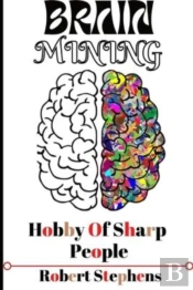 Brain Mining  Hobby Of  Sharp People