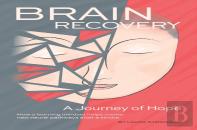 Brain Recovery-A Journey Of Hope
