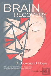 Brain Recovery-A Journey Of Hope