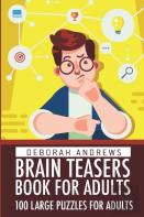 Brain Teaser Puzzles Book For Adults